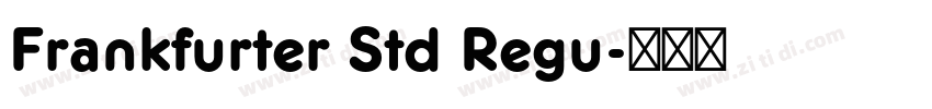 Frankfurter Std Regu字体转换